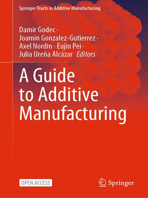 Title details for A Guide to Additive Manufacturing by Damir Godec - Available